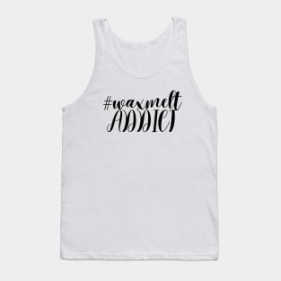 hashtag waxmelt addict Tank Top